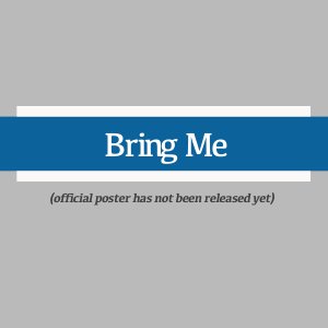 Bring Me (2026)