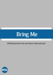 Bring Me