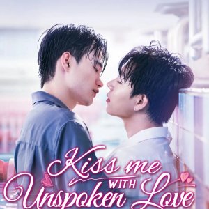 Kiss Me with Unspoken Love (2024)