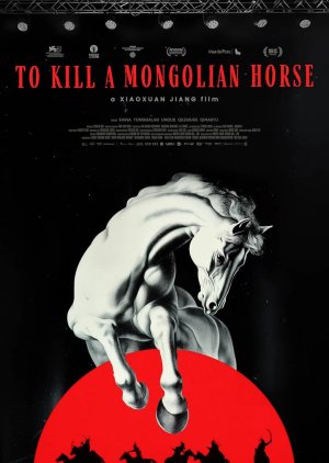 To Kill a Mongolian Horse (2024) poster