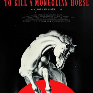 To Kill a Mongolian Horse (2024)