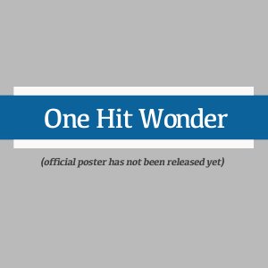 One Hit Wonder ()