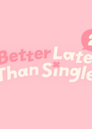 Better Late than Single Season 2 (2026) poster