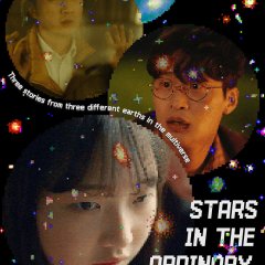 Stars in the Ordinary Universe Korean Movie photo