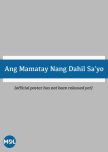 Ang Mamatay Nang Dahil Sa’yo