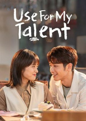 Use for my Talent: Special Episode (2021) - MyDramaList
