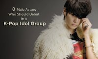 8 Male Actors Who Should Debut in a K-Pop Idol Group