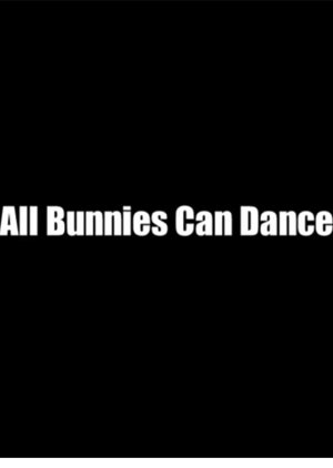 All Bunnies Can Dance (2006) poster