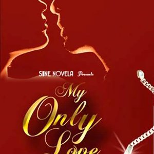 Sine Novela: My Only Love (2007)