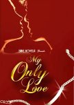 Sine Novela: My Only Love