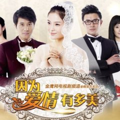 Because Love Is So Beautiful Chinese Drama photo