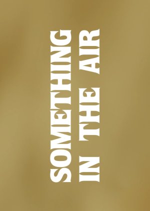 Something in the Air (2021) poster