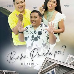 Baka Pwede pa? Philippines Drama photo