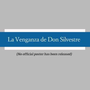 Don Silvestre's Revenge ()