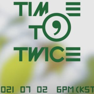 Time to Twice: Tdoong Forest (2021)