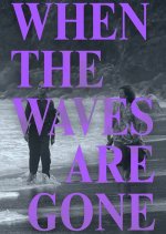 When the Waves Are Gone Philippines Movie photo