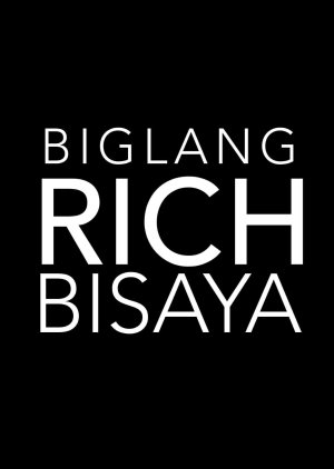 Biglang Rich Bisaya () poster