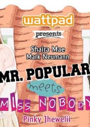 Wattpad Presents: Mr. Popular Meets Miss Nobody (2014) poster