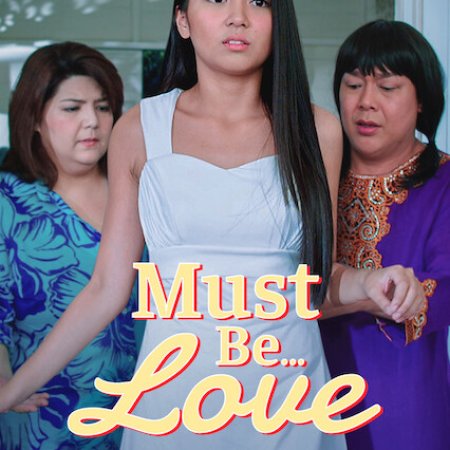 Must Be... Love (2013)