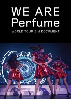 We Are Perfume: World Tour 3rd Document (2015) poster