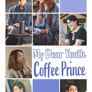 My Dear Youth - Coffee Prince (2020)
