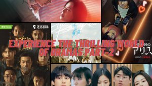 Experience the Thrilling World of Dramas (Part 2)