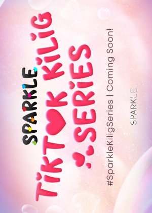 Sparkle TikTok Kilig Series (2024) poster