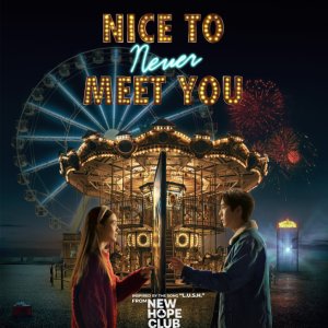 Nice to Never Meet You (2023)