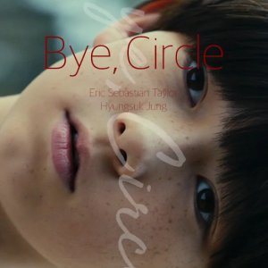Bye, Circle (2020)