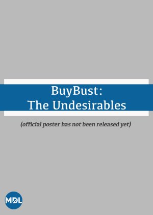 Buy Bust: The Undesirables () poster