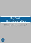 Buy Bust: The Undesirables