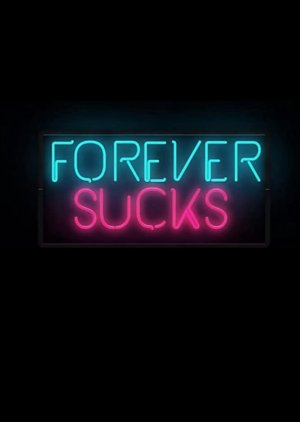 Forever Sucks (2016) poster