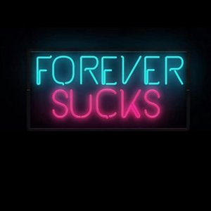 Forever Sucks (2016)