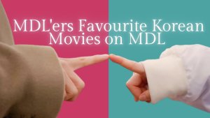 MDLers' Favourite Korean Movies