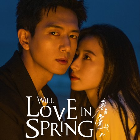 Will Love in Spring (2024)
