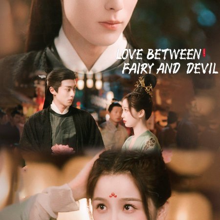 Love Between Fairy and Devil (2022)