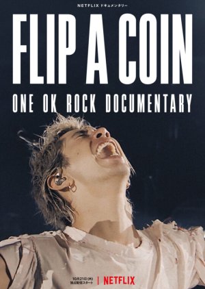 Flip a Coin: One OK Rock Documentary (2021) poster