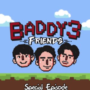 Baddy 3 Friends: Special Episode (2022)