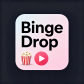 Binge Drop