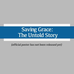 Saving Grace: The Untold Story (2025)