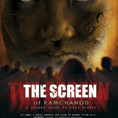 The Screen at Kamchanod (2007)