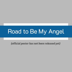 Road to Be My Angel (2026)